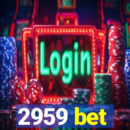 2959 bet